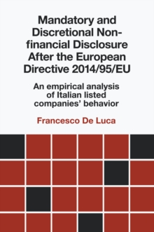 Mandatory and Discretional Non-financial Disclosure After the European Directive 2014/95/EU : An empirical analysis of Italian listed companies' behavior