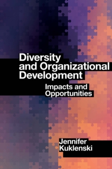 Diversity and Organizational Development : Impacts and Opportunities