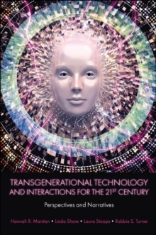 Transgenerational Technology and Interactions for the 21st Century : Perspectives and Narratives