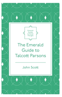 The Emerald Guide to Talcott Parsons