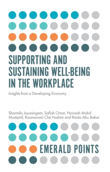 Supporting and Sustaining Well-Being in the Workplace : Insights from a Developing Economy