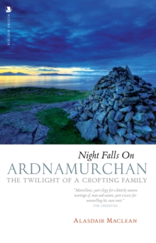 Night Falls on Ardnamurchan : The Twilight of a Crofting Family