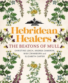 Hebridean Healers : The Beatons of Mull