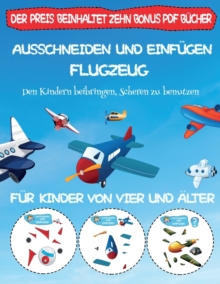 Den Kindern beibringen, Scheren zu benutzen : Ausschneiden und Einfugen - Flugzeug