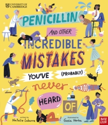 University of Cambridge: Penicillin and Other Incredible Mistakes You've (Probably) Never Heard Of