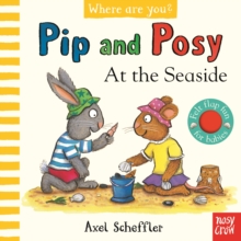 Pip and Posy, Where Are You? At the Seaside (A Felt Flaps Book)