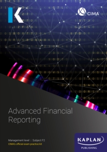 F2 ADVANCED FINANCIAL REPORTING - EXAM PRACTICE KIT