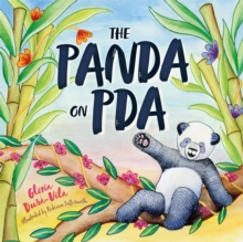 The Panda on PDA : A Children's Introduction to Pathological Demand Avoidance