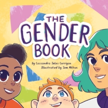 The Gender Book : Girls, Boys, Non-binary, and Beyond