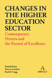 Changes in the Higher Education Sector : Contemporary Drivers and the Pursuit of Excellence