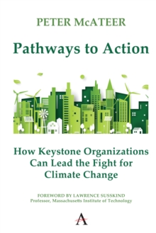 Pathways to Action : How Keystone Organizations Can Lead the Fight for Climate Change