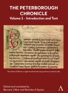 The Peterborough Chronicle, Volume 1 : Introduction and Text