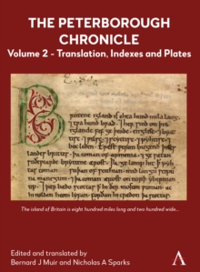 The Peterborough Chronicle, Volume 2 : Translation, Indexes and Plates