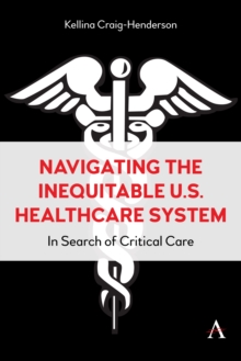 Navigating the Inequitable U.S. Healthcare System : In Search of Critical Care