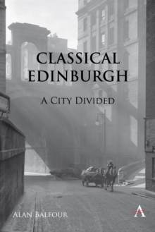 Classical Edinburgh : A City Divided