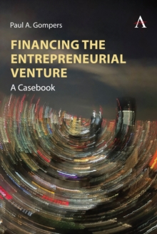 Financing the Entrepreneurial Venture : A Casebook