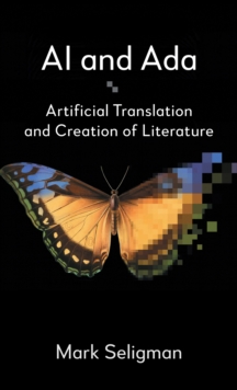 AI and Ada : Artificial Translation and Creation of Literature