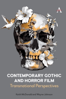 Contemporary Gothic and Horror Film : Transnational Perspectives