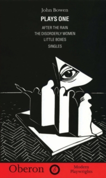 Plays One : After the Rain, The Disorderly Women, Little Boxes, Singles, Paperback / softback Book Plays One : After the Rain, The Disorderly Women, Little Boxes, Singles, Paperback / softback Book
