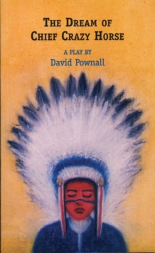 The Dream of Chief Crazy Horse, Paperback Book The Dream of Chief Crazy Horse, Paperback Book