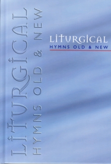 Liturgical Hymns Old and New : People's Copy, Paperback Book Liturgical Hymns Old and New : People's Copy, Paperback Book