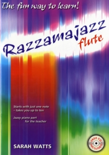 Razzamajazz for Flute : Starts with Just One Note - Takes You Up to Ten, Paperback Book Razzamajazz for Flute : Starts with Just One Note - Takes You Up to Ten, Paperback Book