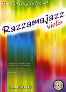 Razzamajazz Violin : The Fun and Exciting Way to Learn the Violin