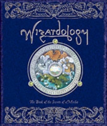 Wizardology : The Book of the Secrets of Merlin, Hardback Book Wizardology : The Book of the Secrets of Merlin, Hardback Book