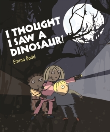 I Thought I Saw a Dinosaur!, Paperback Book I Thought I Saw a Dinosaur!, Paperback Book