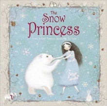 The Snow Princess, Hardback Book The Snow Princess, Hardback Book