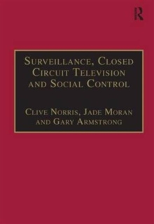 Surveillance, Closed Circuit Television and Social Control, Hardback Book Surveillance, Closed Circuit Television and Social Control, Hardback Book