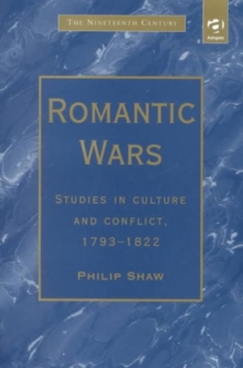 Romantic Wars : Studies in Culture and Conflict, 1793-1822, Hardback Book Romantic Wars : Studies in Culture and Conflict, 1793-1822, Hardback Book