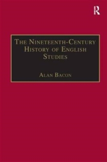 The Nineteenth-Century History of English Studies, Hardback Book The Nineteenth-Century History of English Studies, Hardback Book