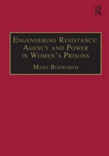 Engendering Resistance: Agency and Power in Women's Prisons, Hardback Book Engendering Resistance: Agency and Power in Women's Prisons, Hardback Book
