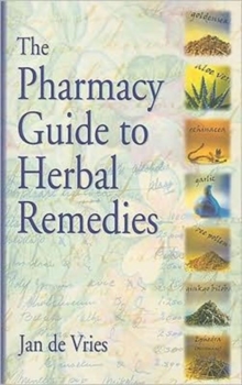 The Pharmacy Guide to Herbal Remedies, Paperback Book The Pharmacy Guide to Herbal Remedies, Paperback Book