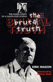 The Brutal Truth : The Inside Story of a Gangland Legend, Paperback Book The Brutal Truth : The Inside Story of a Gangland Legend, Paperback Book