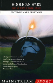 Hooligan Wars : Causes and Effects of Football Violence, Paperback Book Hooligan Wars : Causes and Effects of Football Violence, Paperback Book