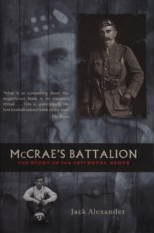 McCrae's Battalion : The Story of the 16th Royal Scots, Paperback Book McCrae's Battalion : The Story of the 16th Royal Scots, Paperback Book