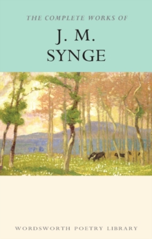 The Complete Works of J.M. Synge, Paperback Book The Complete Works of J.M. Synge, Paperback Book