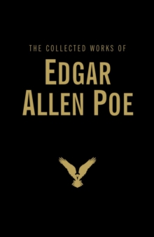 The Collected Works of Edgar Allan Poe, Hardback Book The Collected Works of Edgar Allan Poe, Hardback Book