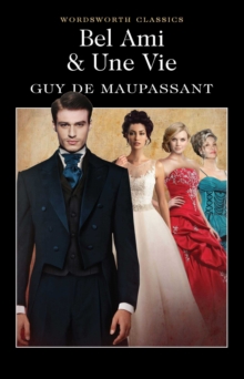 Bel Ami : Or, the History of a Scoundrel, Paperback Book Bel Ami : Or, the History of a Scoundrel, Paperback Book