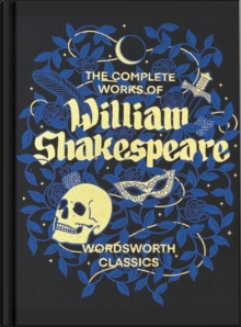 The Complete Works of William Shakespeare (Wordsworth Library Collection)