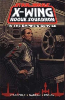 X-Wing Rogue Squadron : In the Empire's Service, Paperback Book X-Wing Rogue Squadron : In the Empire's Service, Paperback Book