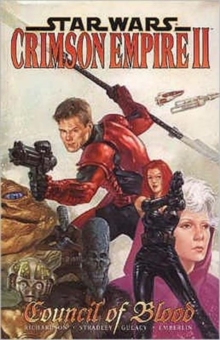 Star Wars : Crimson Empire II - Council of Blood, Paperback Book Star Wars : Crimson Empire II - Council of Blood, Paperback Book