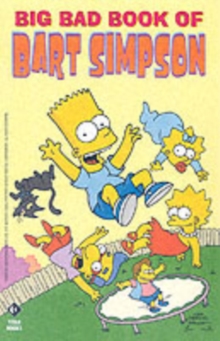 Simpsons Comics Present the Big Bad Book of Bart, Paperback Book Simpsons Comics Present the Big Bad Book of Bart, Paperback Book