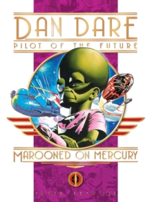 Classic Dan Dare : Marooned on Mercury, Hardback Book Classic Dan Dare : Marooned on Mercury, Hardback Book