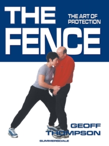 The Fence : The Art of Protection, Paperback Book The Fence : The Art of Protection, Paperback Book
