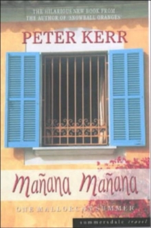 Manana, Manana : One Mallorcan Summer, Paperback Book Manana, Manana : One Mallorcan Summer, Paperback Book