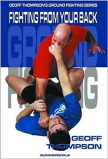 Fighting from your Back : Fighting from Your Back, Paperback Book Fighting from your Back : Fighting from Your Back, Paperback Book
