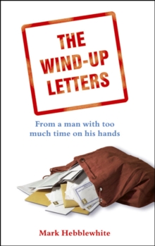 The Wind-up Letters : From a Man With Too Much Time on His Hands